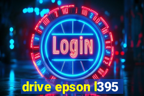 drive epson l395